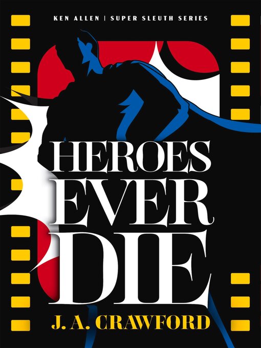 Title details for Heroes Ever Die by J. A. Crawford - Available